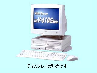FMV-610GSL6e FMV6SLY101 FMV6SLY101